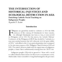 The Intersection of Historical Injustices and Ecological Destruction in Asia: Enriching Catholic Social Teaching on Indigenous Peoples
