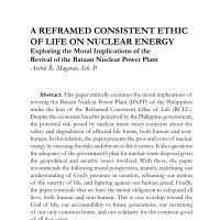 A Reframed Consistent Ethic of Life on Nuclear Energy: Exploring the Moral Implications of the Revival of the Bataan Nuclear Power Plant