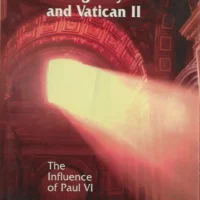 Episcopal Collegiality and Vatican II. The Influence of Paul VI